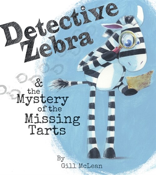 Detective Zebra & the Mystery of the Missing Tarts (Paperback)