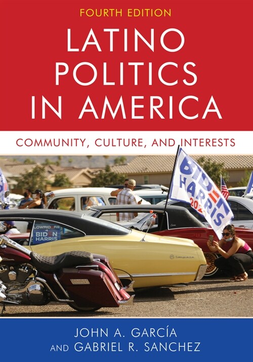 Latino Politics in America: Community, Culture, and Interests (Paperback, 4)