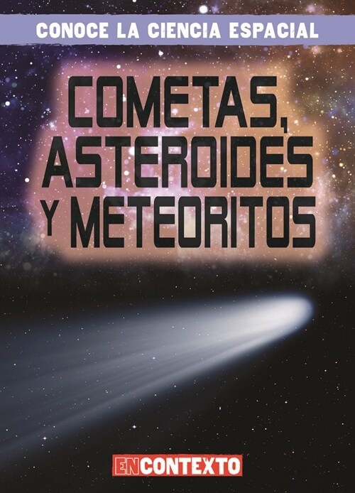 Cometas, Asteroides Y Meteoritos (Comets, Asteroids, and Meteoroids) (Paperback)