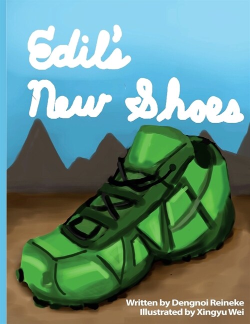 Edils New Shoes: A tale of family, sacrifice, and reward (Paperback)