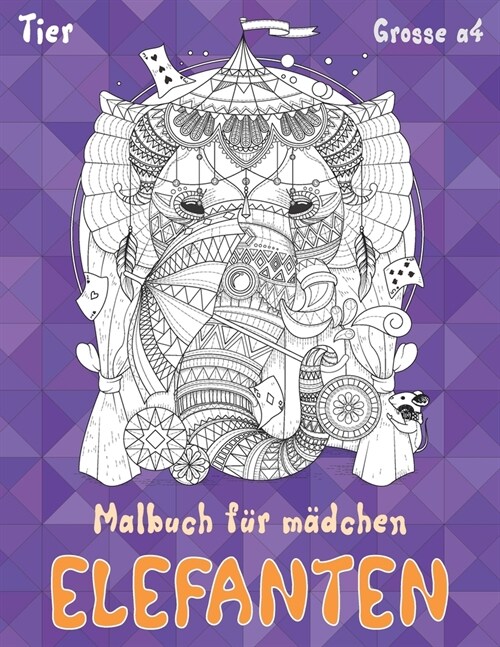 Malbuch f? M?chen - Grosse A4 - Tier - Elefanten (Paperback)