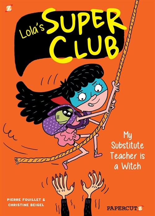 Lolas Super Club #2: My Substitute Teacher Is a Witch (Paperback)