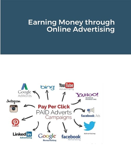 Earning Money through Online Advertising (Paperback)