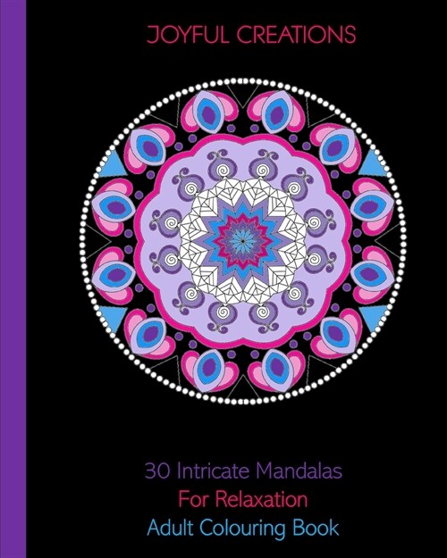 30 Intricate Mandalas For Relaxation: Adult Colouring Book (Paperback)