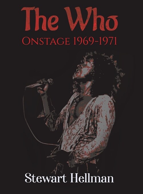 The Who Onstage 1969-1971 (Hardcover)