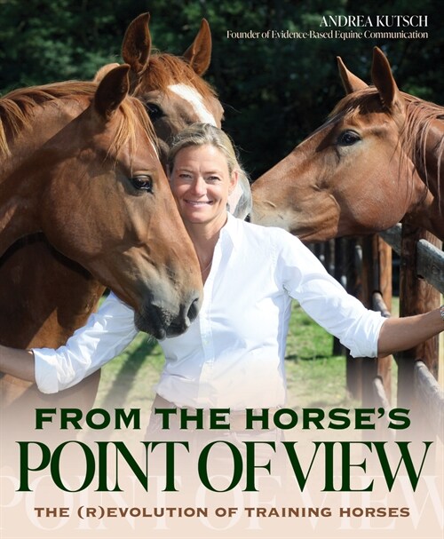 From the Horses Point of View: Beyond Natural Horsemanship: Horse Trainings New Frontier (Paperback)