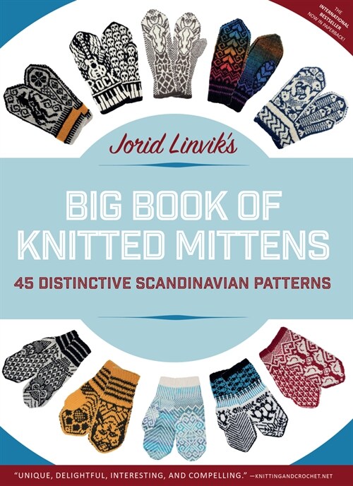 Jorid Linviks Big Book of Knitted Mittens: 45 Distinctive Scandinavian Patterns (Paperback)