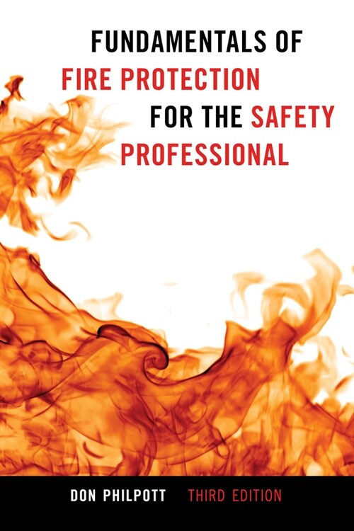 Fundamentals of Fire Protection for the Safety Professional (Paperback, 3)