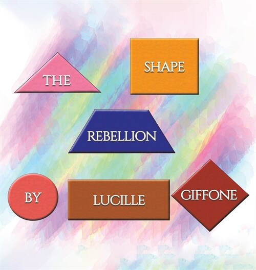 The Shape Rebellion (Hardcover)