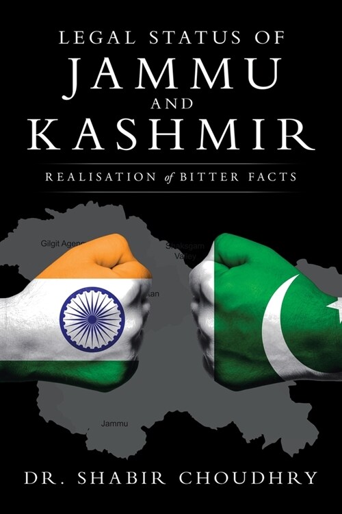 Legal Status of Jammu and Kashmir: Realisation of Bitter Facts (Paperback)