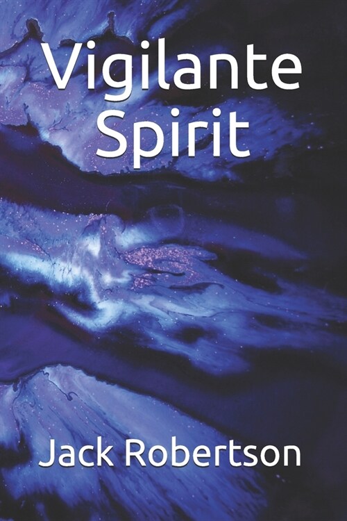 Vigilante Spirit (Paperback)