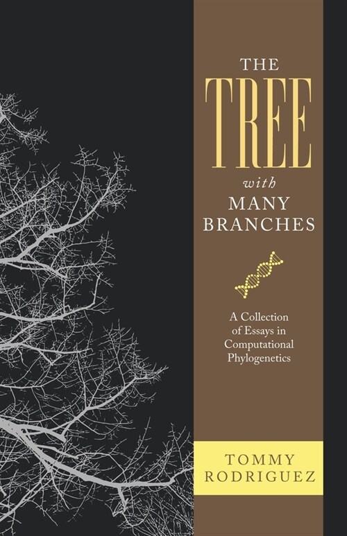 The Tree with Many Branches: A Collection of Essays in Computational Phylogenetics (Paperback)