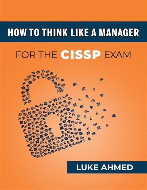 How To Think Like A Manager for the CISSP Exam (Paperback)