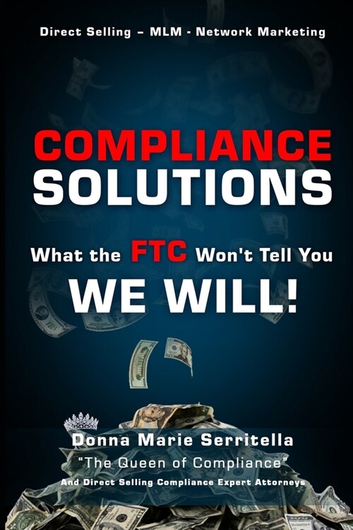 Compliance Solutions: What the FTC Wont Tell You - WE WILL (Paperback)