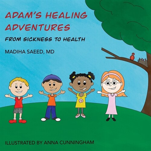 Adams Healing Adventures: From Sickness to Health (Paperback)