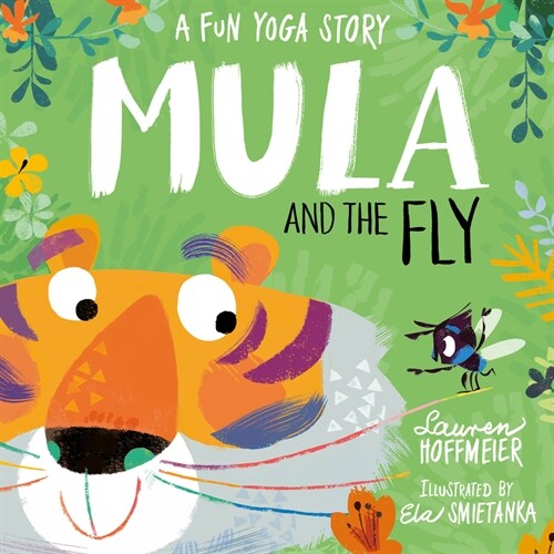 Mula and the Fly: A Fun Yoga Story (Hardcover)