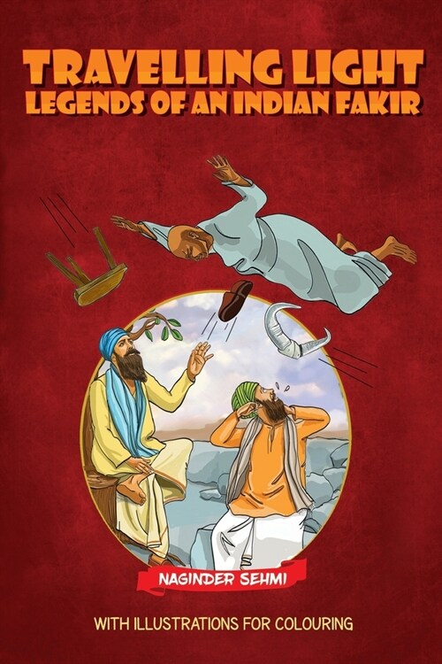 Travelling Light Legends of an Indian Fakir (Paperback)