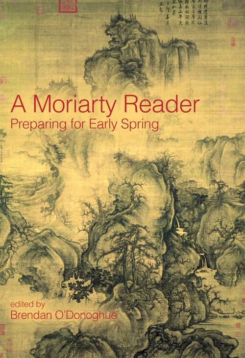 A Moriarty Reader: Preparing for Early Spring (Hardcover)