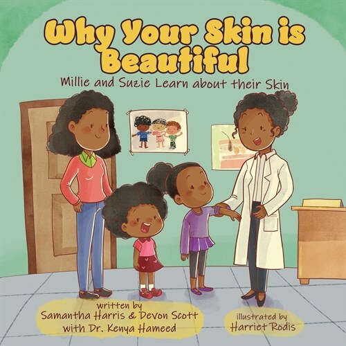 Why Your Skin is Beautiful: Millie and Suzie Learn about their Skin (Paperback)