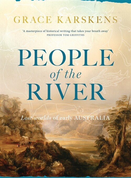 People of the River: Lost Worlds of Early Australia (Paperback)