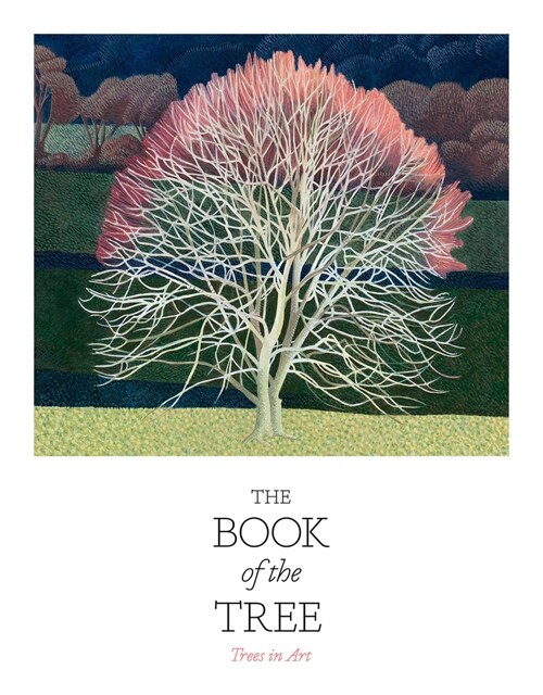 The Book of the Tree : Trees in Art (Paperback)