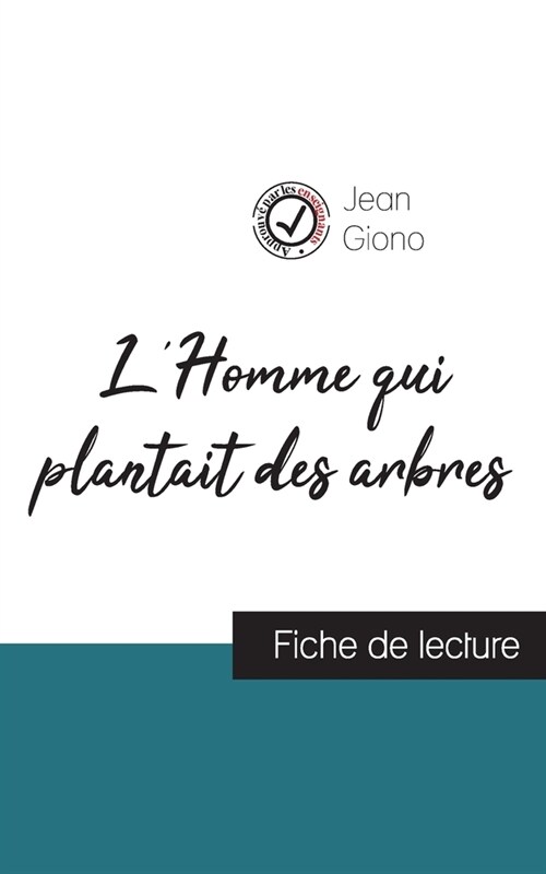 LHomme qui plantait des arbres de Jean Giono (fiche de lecture et analyse compl?e de loeuvre) (Paperback)