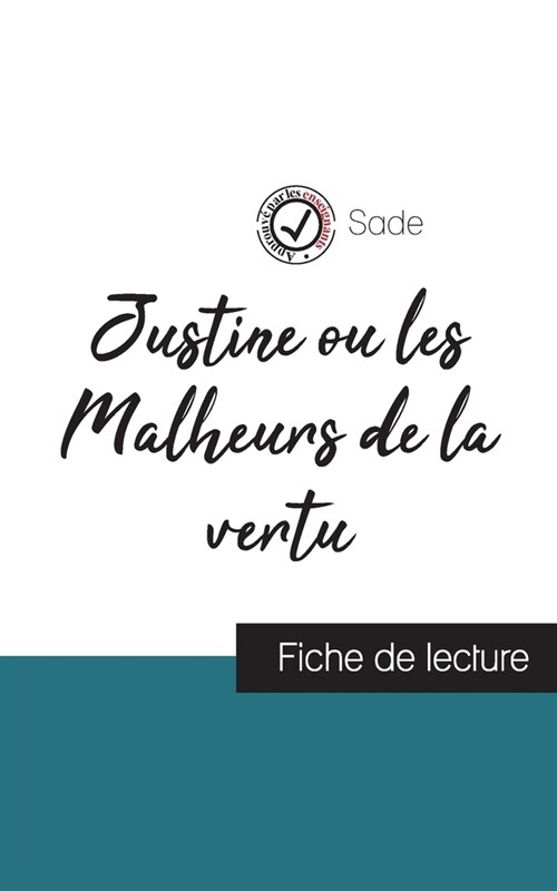 Justine ou les Malheurs de la vertu de Sade (fiche de lecture et analyse compl?e de loeuvre) (Paperback)