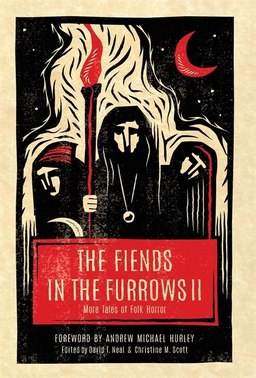The Fiends in the Furrows II: More Tales of Folk Horror (Hardcover)