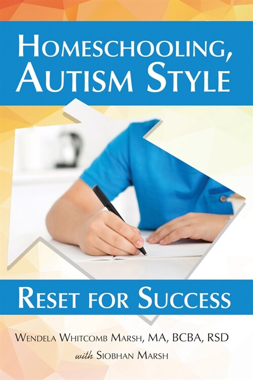 Homeschooling, Autism Style: Reset for Success (Paperback)