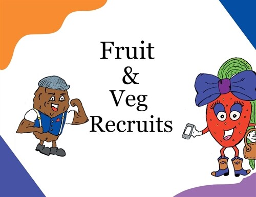 Fruit & Veg Recruits (Paperback)