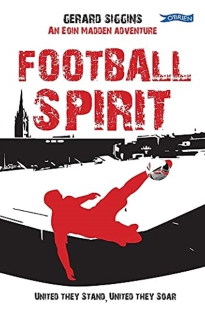 Football Spirit: United They Stand, United They Soar (Paperback)