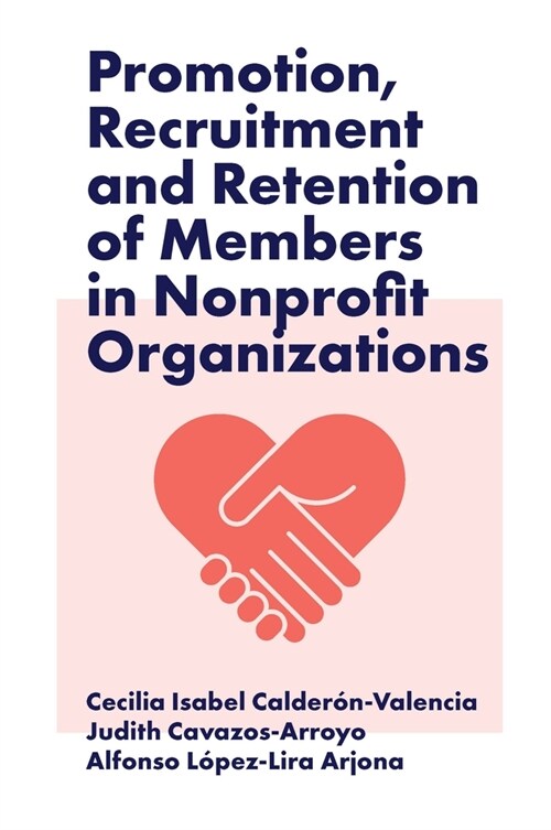 Promotion, Recruitment and Retention of Members in Nonprofit Organizations (Hardcover)