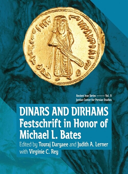 Dinars and Dirhams: Festschrift in Honor of Michael L. Bates (Hardcover)