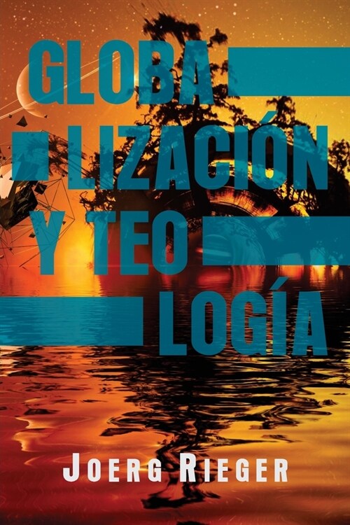 Globalizaci? y Teolog? (Paperback)