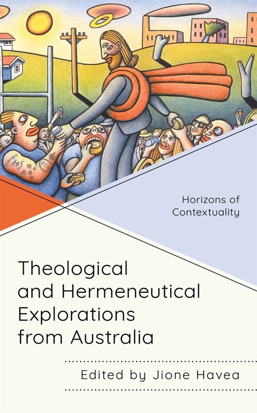 Theological and Hermeneutical Explorations from Australia: Horizons of Contextuality (Hardcover)