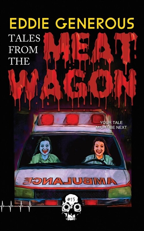 Tales From the Meat Wagon (Paperback)