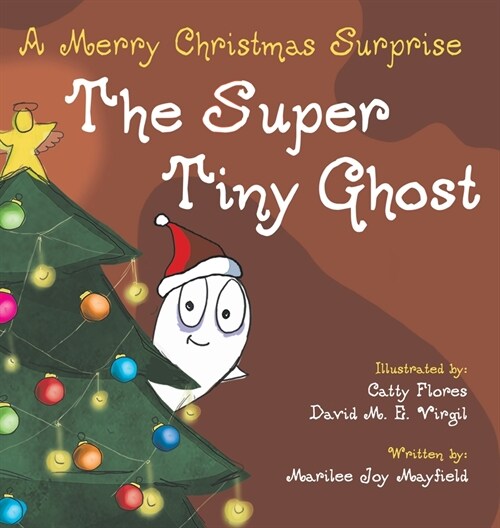 The Super Tiny Ghost: A Merry Christmas Surprise (Hardcover)
