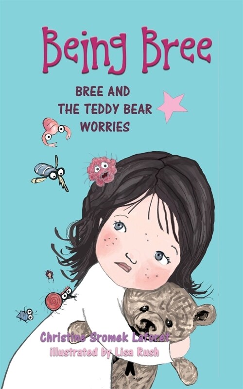 Being Bree: Bree and the Teddy Bear Worries (Paperback)