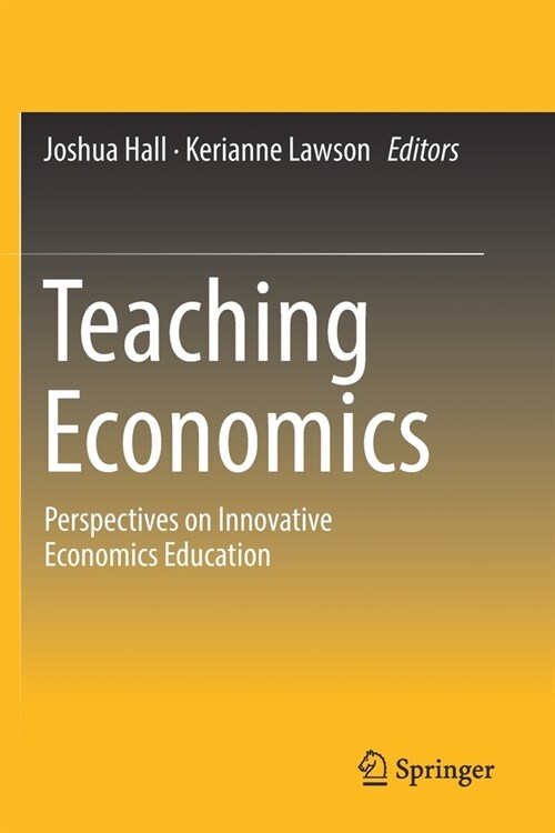 Teaching Economics: Perspectives on Innovative Economics Education (Paperback, 2019)