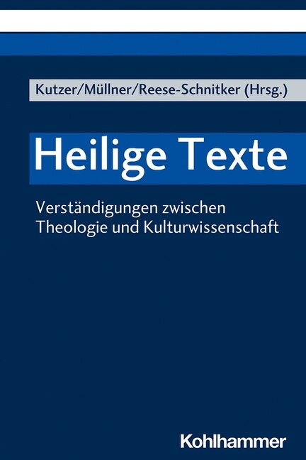 Heilige Texte: Verstandigungen Zwischen Theologie Und Kulturwissenschaft (Paperback)