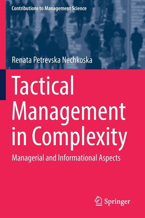 Tactical Management in Complexity: Managerial and Informational Aspects (Paperback)
