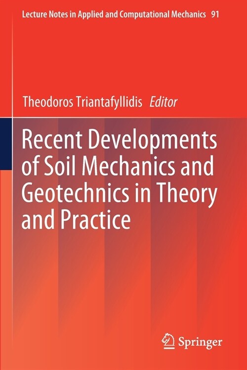 Recent Developments of Soil Mechanics and Geotechnics in Theory and Practice (Paperback)