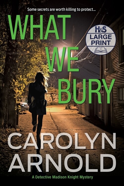 What We Bury: A totally gripping, addictive and heart-pounding crime thriller (Paperback)