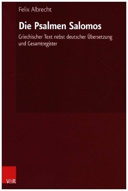 Die Psalmen Salomos: Griechischer Text Und Deutsche Ubersetzung (Paperback, 1. 2020)