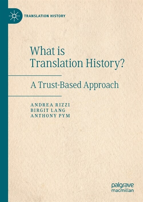 What Is Translation History?: A Trust-Based Approach (Paperback, 2019)