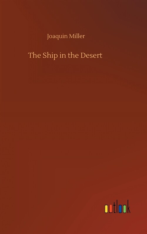 The Ship in the Desert (Hardcover)