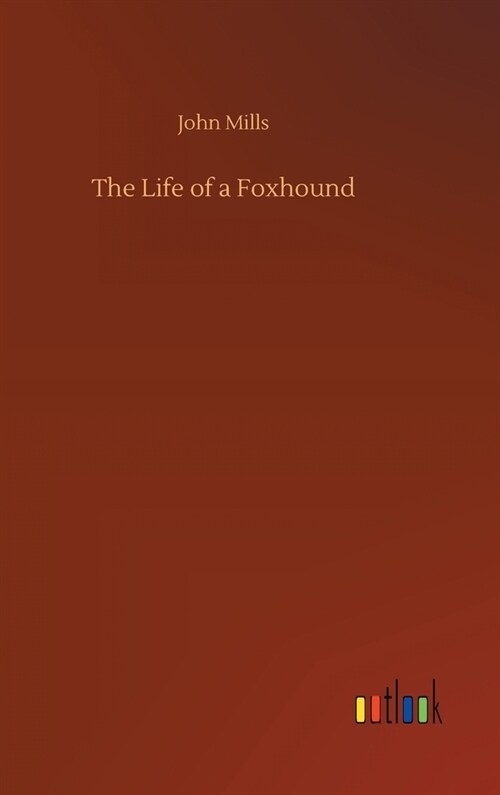 The Life of a Foxhound (Hardcover)