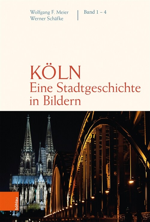 Koln. Eine Stadtgeschichte in Bildern (Hardcover, 1. Auflage)