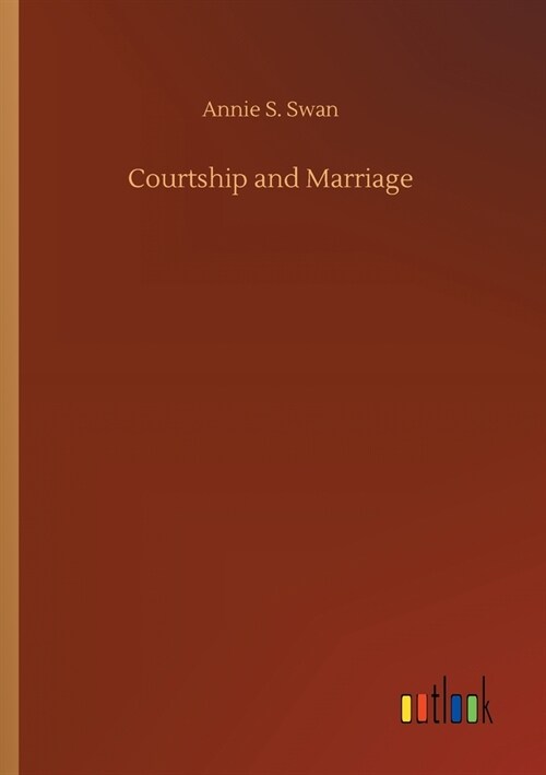 Courtship and Marriage (Paperback)