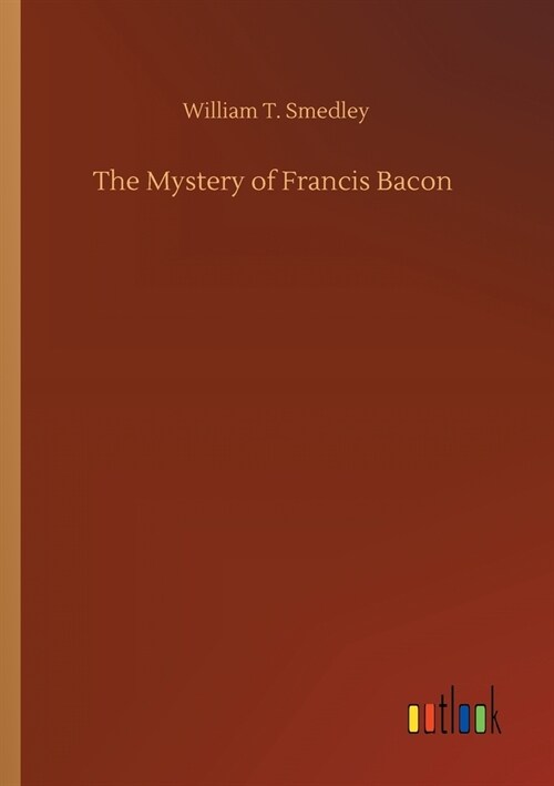 The Mystery of Francis Bacon (Paperback)